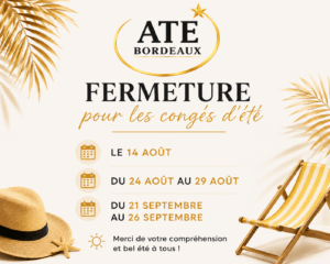 Annonce de fermeture estivale d'ATE Bordeaux avec les dates des congés et le message de bon été, décor palmier.